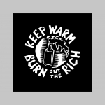 Keep Warm Burn out The Rich   - pánske tričko (nie mikina!!) s dlhými rukávmi vo farbe " metro " čiernobiely maskáč